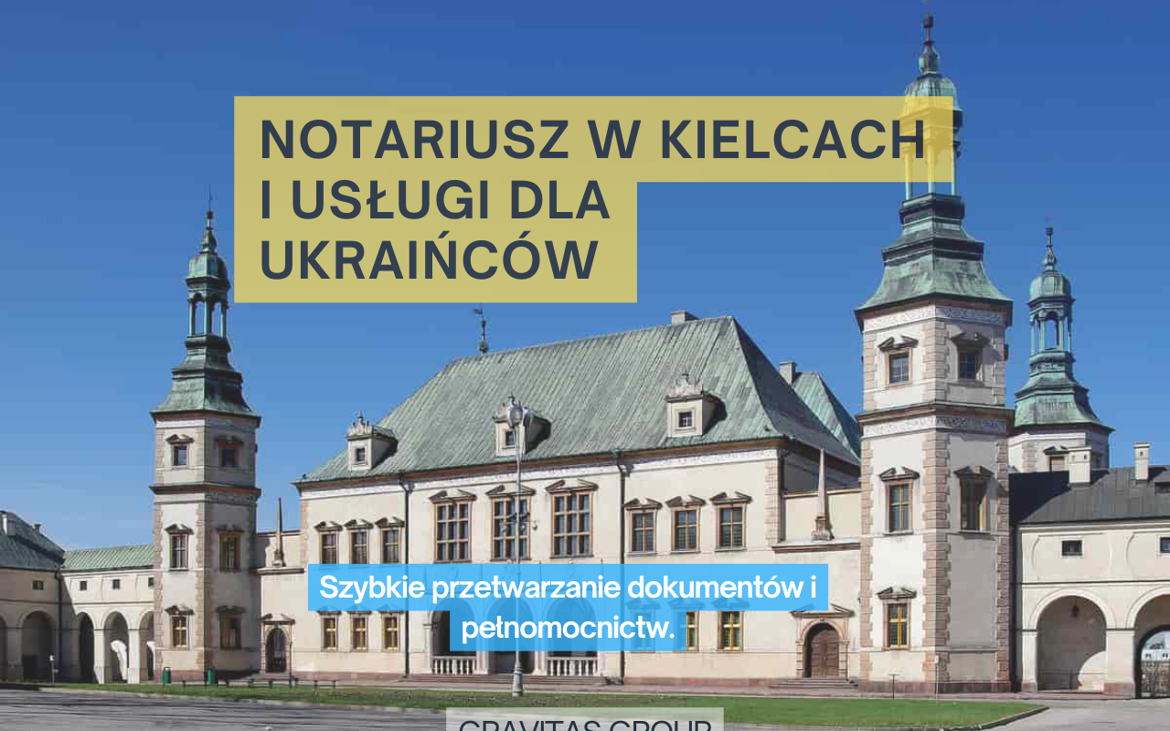 Notariusz w Kielcach: wysoko wykwalifikowane usługi notarialne dla Ukraińców