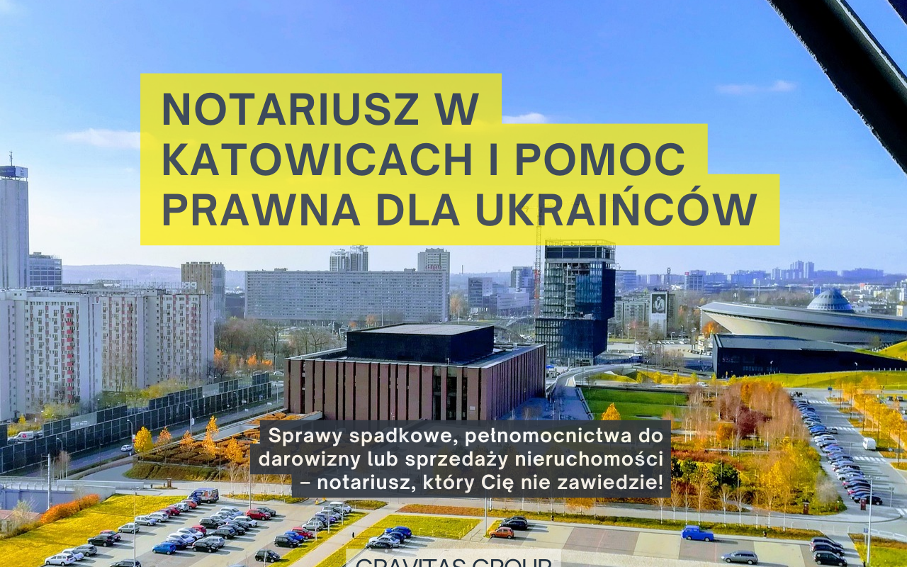 Notariusz w Katowicach: wsparcie prawne dla Ukraińców