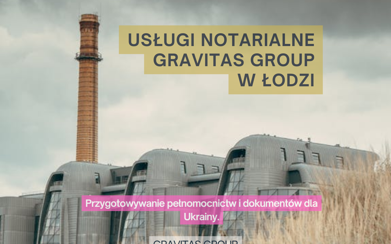 Usługi notariusza Gravitas Group w Łodzi